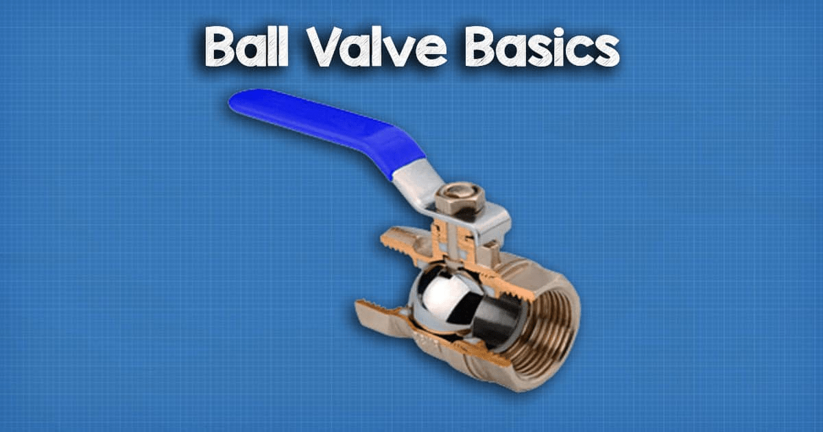 ball valve basics ball valve basics